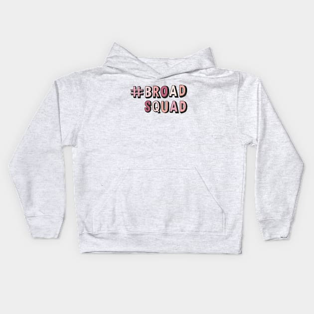 #broadsquad Kids Hoodie by Chatty Broads Podcast Store